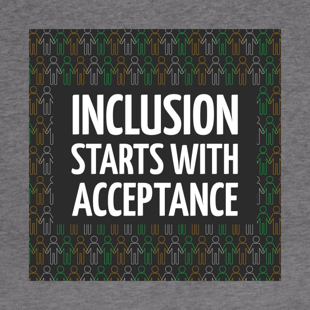 Awareness Inclusion Starts With Acceptance by Print Forge